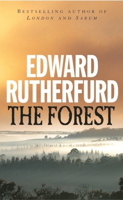 Edward Rutherfurd - Forest, E-bok