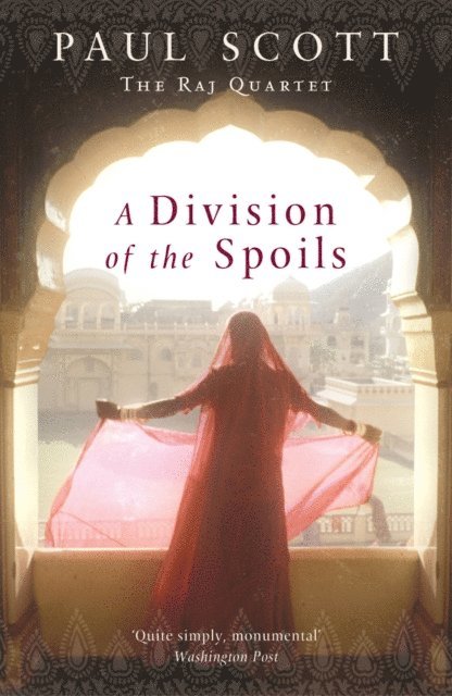 Paul Scott - Division Of The Spoils, E-bok