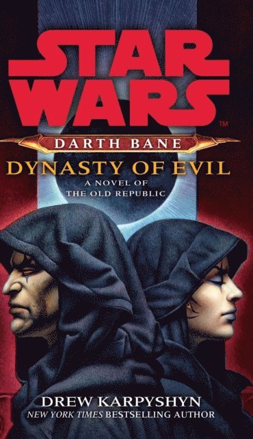 Drew Karpyshyn - Star Wars: Darth Bane - Dynasty of Evil, E-bok