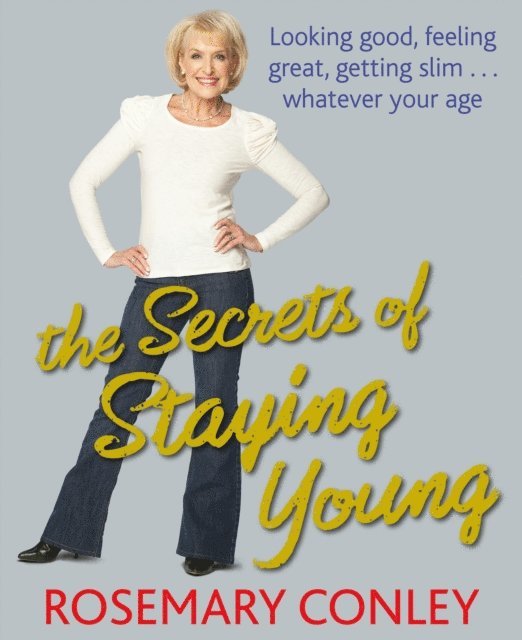 Rosemary Conley - Secrets of Staying Young, E-bok