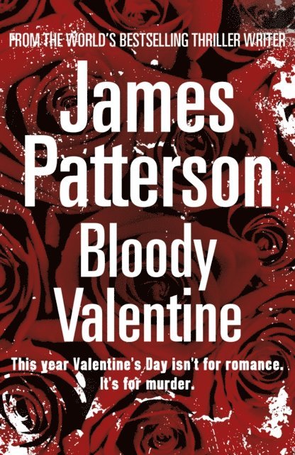 James Patterson - Bloody Valentine, E-bok