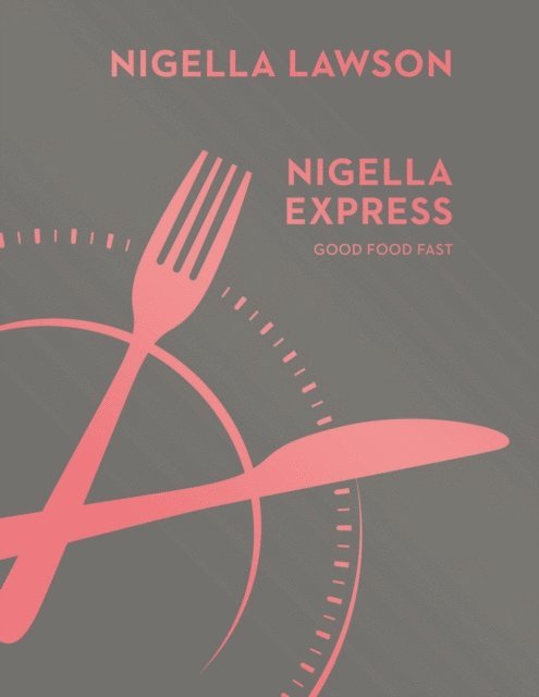 Nigella Lawson - Nigella Express, E-bok