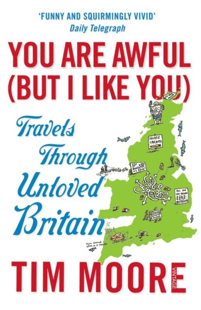 Tim Moore - You Are Awful (But I Like You), E-bok