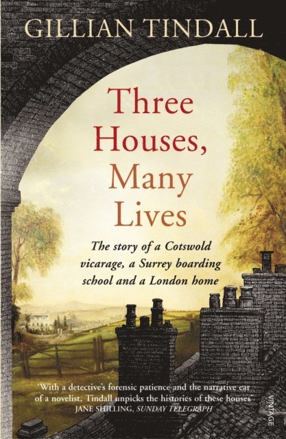 Gillian Tindall - Three Houses, Many Lives, E-bok