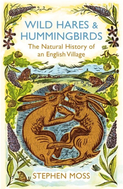Stephen Moss - Wild Hares and Hummingbirds, E-bok
