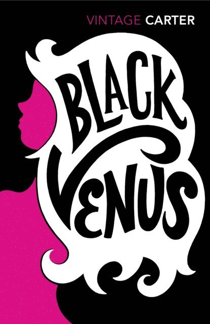 Angela Carter - Black Venus, E-bok