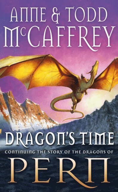 Anne McCaffrey, Todd McCaffrey - Dragon's Time, E-bok