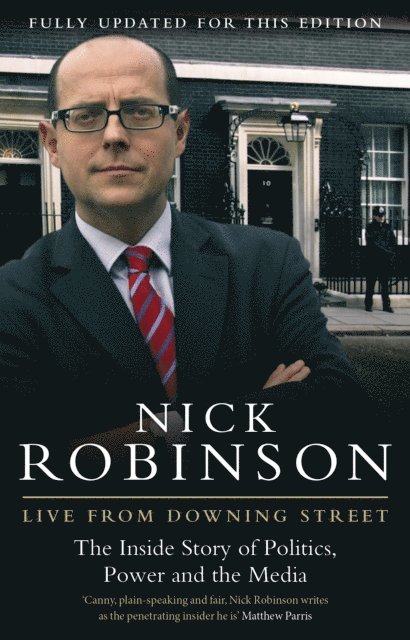 Nick Robinson - Live From Downing Street, E-bok