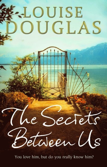 Louise Douglas - Secrets Between Us, E-bok