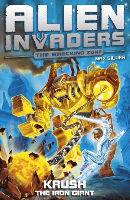 Max Silver - Alien Invaders 6: Krush - The Iron Giant, E-bok. Tillgänglighet: Lägg i varukorg
