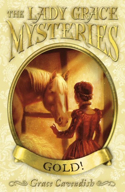 Grace Cavendish - Lady Grace Mysteries: Gold, E-bok