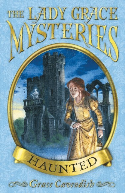 Grace Cavendish - Lady Grace Mysteries: Haunted, E-bok