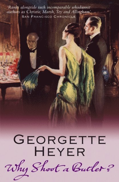 Georgette Heyer - Why Shoot a Butler?, E-bok