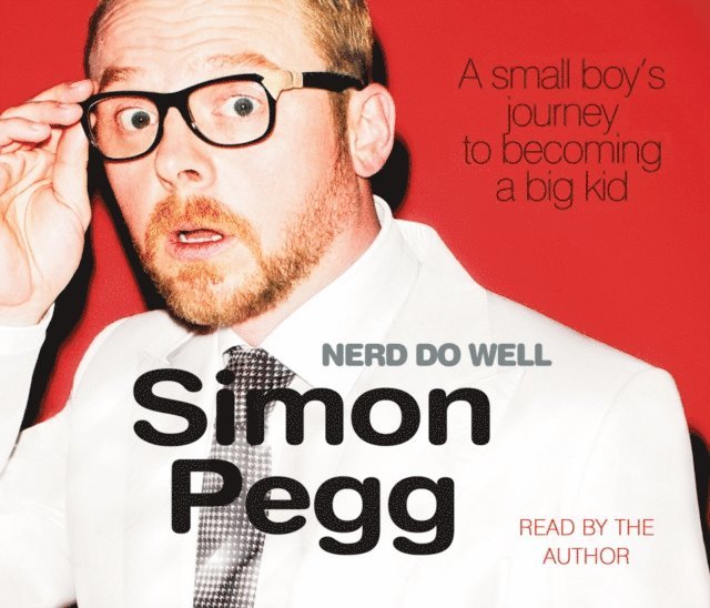Simon Pegg - Nerd Do Well, Ljudbok