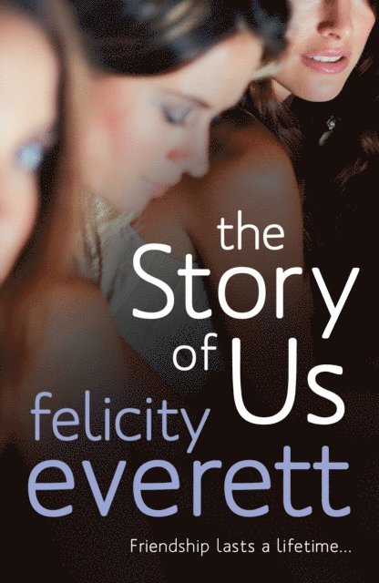 Felicity Everett - Story of Us, E-bok