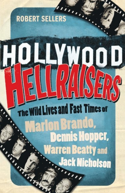 Robert Sellers - Hollywood Hellraisers, E-bok