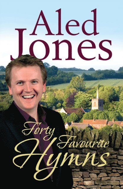 Aled Jones - Aled Jones' Forty Favourite Hymns, E-bok