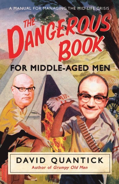 David Quantick - Dangerous Book for Middle-Aged Men, E-bok