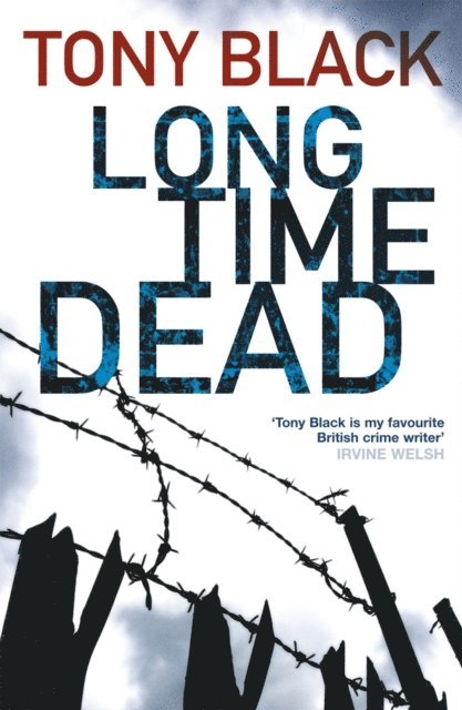 Tony Black - Long Time Dead, E-bok