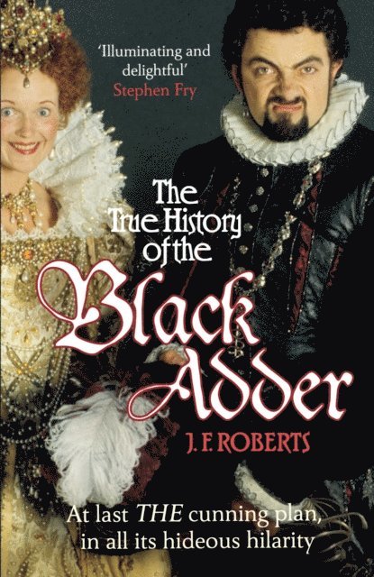 J. F. Roberts - True History of the Blackadder, E-bok