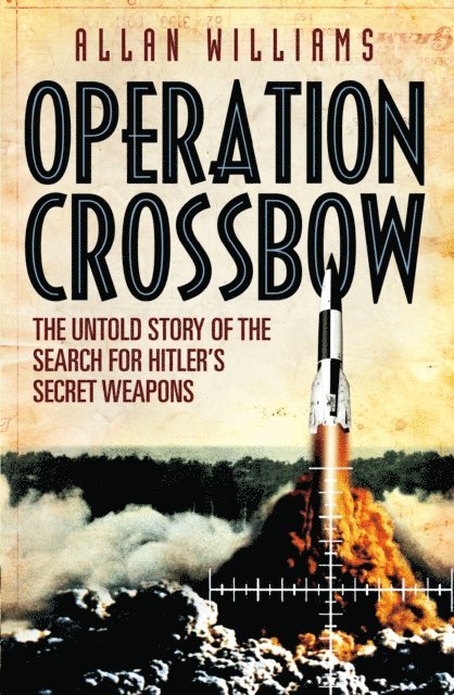 Allan Williams - Operation Crossbow, E-bok