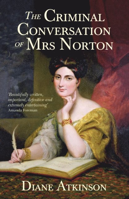 Diane Atkinson - Criminal Conversation of Mrs Norton, E-bok