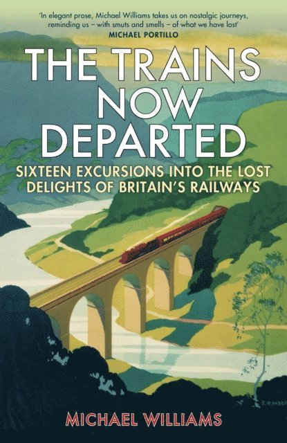 Michael Williams - Trains Now Departed, E-bok
