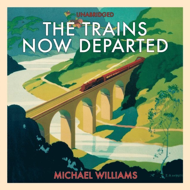 Michael Williams - Trains Now Departed, Ljudbok