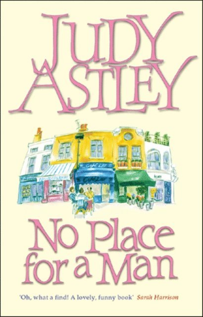 Judy Astley - No Place For A Man, E-bok