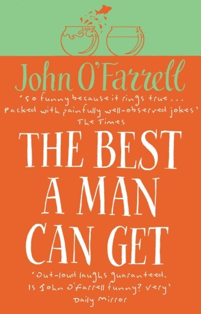 John O'Farrell - Best A Man Can Get, E-bok