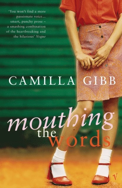 Camilla Gibb - Mouthing The Words, E-bok