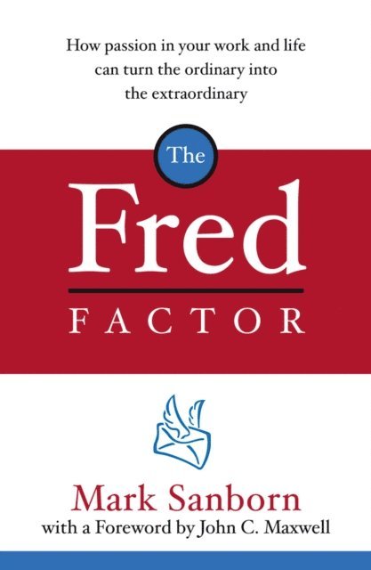 Mark Sanborn - Fred Factor, E-bok
