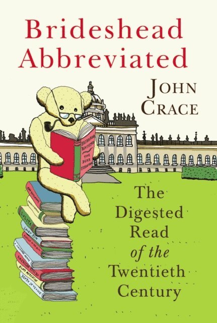 John Crace - Brideshead Abbreviated, E-bok