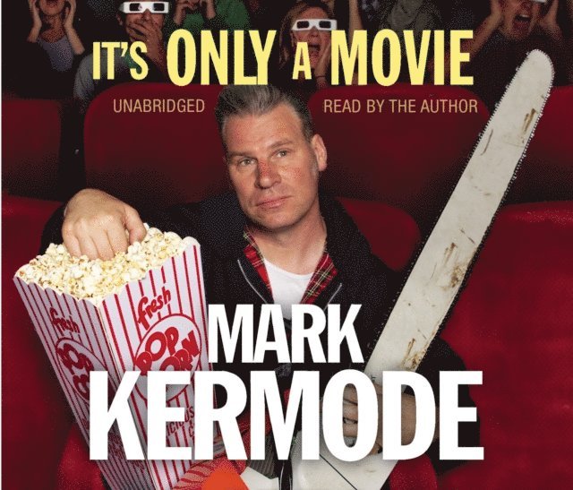 Mark Kermode - It's Only a Movie, Ljudbok
