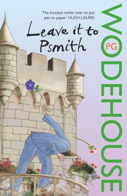 P.G. Wodehouse - Leave it to Psmith, E-bok