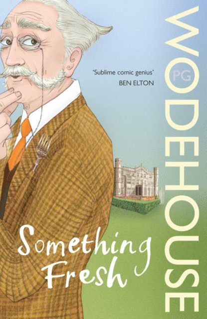 P.G. Wodehouse - Something Fresh, E-bok