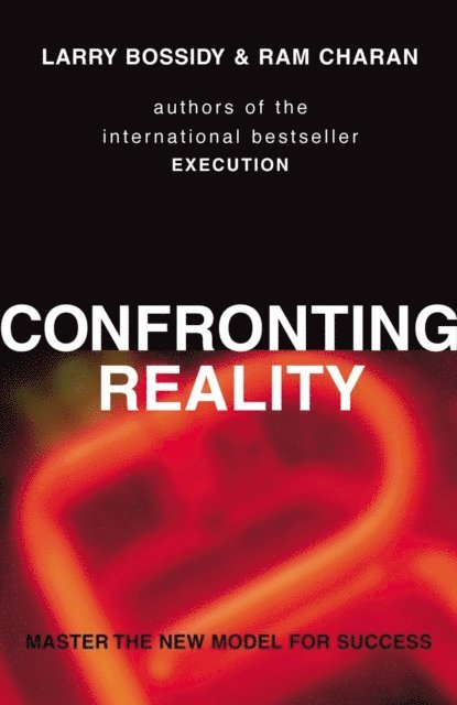 Larry Bossidy, Ram Charan - Confronting Reality, E-bok