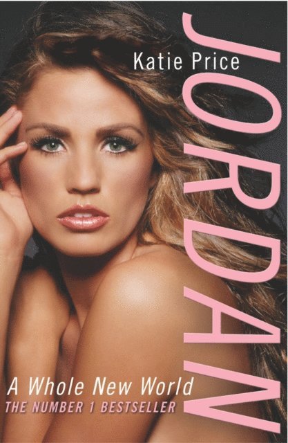 Katie Price - Jordan: A Whole New World, E-bok