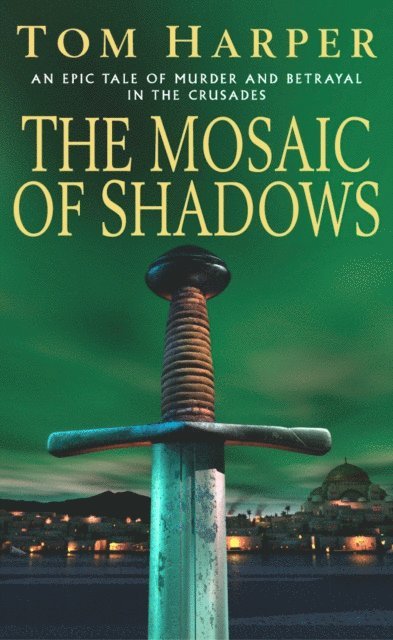 Tom Harper - Mosaic Of Shadows, E-bok