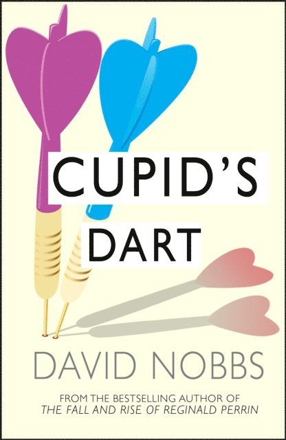 David Nobbs - Cupid's Dart, E-bok
