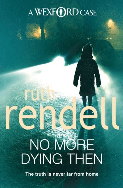Ruth Rendell - No More Dying Then, E-bok