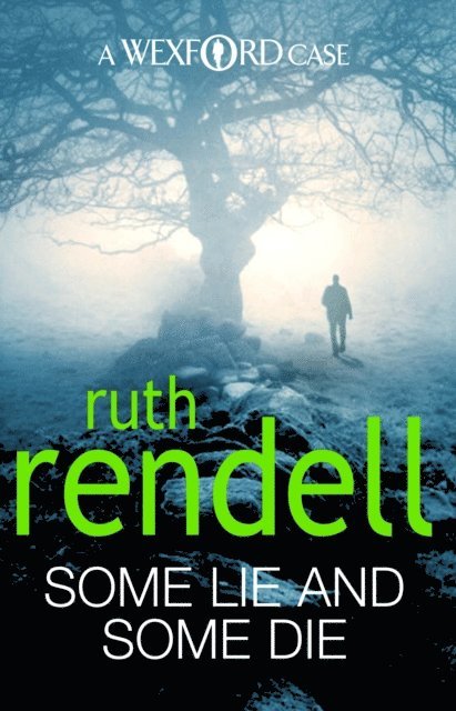 Ruth Rendell - Some Lie And Some Die, E-bok