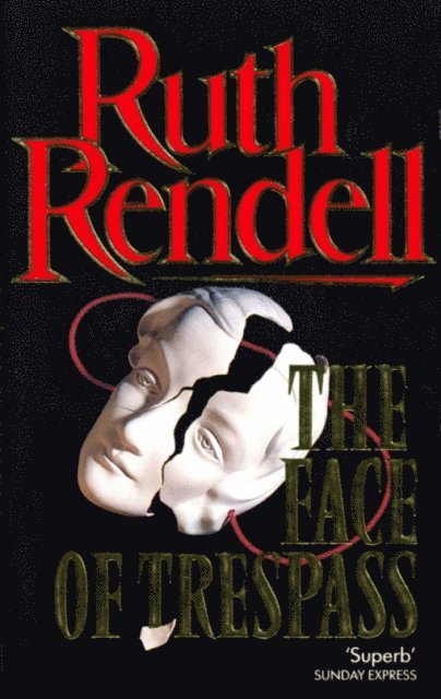 Ruth Rendell - Face Of Trespass, E-bok