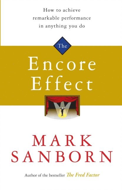 Mark Sanborn - Encore Effect, E-bok
