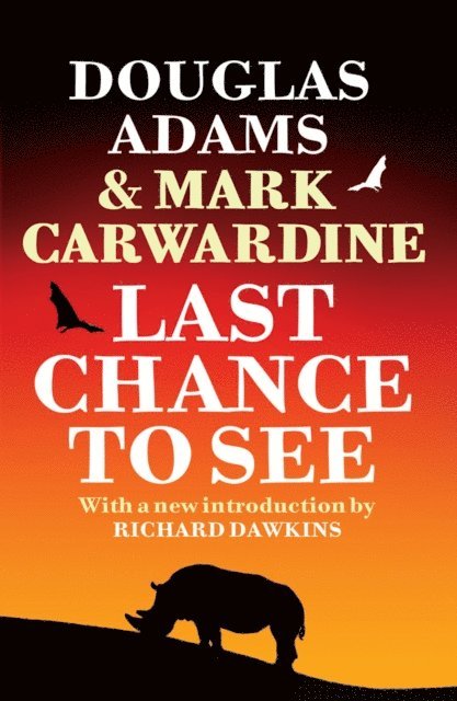 Douglas Adams, Mark Carwardine - Last Chance To See, E-bok