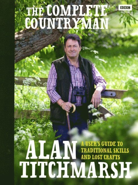 Alan Titchmarsh - Complete Countryman, E-bok