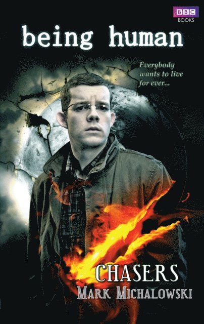 Mark Michalowski - Being Human: Chasers, E-bok
