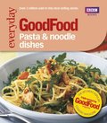 Good Food: Pasta and Noodle Dishes
