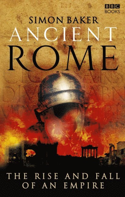 Simon Baker - Ancient Rome: The Rise and Fall of an Empire, E-bok