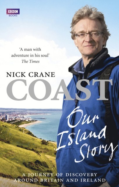 Nicholas Crane - Coast: Our Island Story, E-bok